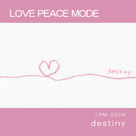 LPM-0206 『 destiny 』